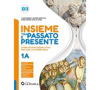 Insieme tra passato e presente. Con Strumenti per lo studio, Leggiamo insieme la Costituzione. Per la Scuola media. Con e-book. Con espansione online. ... romano-Dal Mille al R... (Vol. 1A-1B)