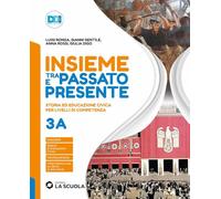 Insieme tra passato e presente. Con Strumenti per lo studio. Per la Scuola media. Con e-book. Con espansione online. Dalla società di massa al ... americana all'Ottocento (Vol. 3A-3B)