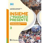 Insieme tra passato e presente. Strumenti per la didattica inclusiva. Per la Scuola media. Con e-book. Con espansione online (Vol. 3)
