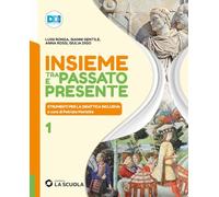 Insieme tra passato e presente. Strumenti per la didattica inclusiva. Per la Scuola media. Con e-book. Con espansione online (Vol. 1)