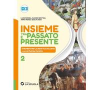 Insieme tra passato e presente. Strumenti per la didattica inclusiva. Per la Scuola media. Con e-book. Con espansione online (Vol. 2)