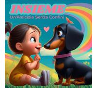 Insieme: Un'Amicizia Senza Confini