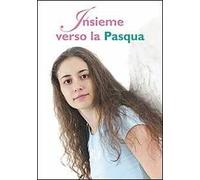 Insieme verso la Pasqua