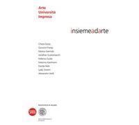 Insiemeadarte. Arte università impresa. Ediz. italiana e inglese