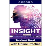 Insight: Advanced: Student Book with Online Practice: Print Student Book and 2 years' access to Student e-book.