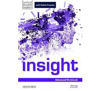 Insight advanced. Workbook-Online practice. Per le Scuole superiori. Con espansione online