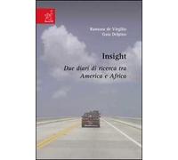 Insight. Due diari di ricerca tra America e Africa
