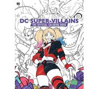 Insight Editions DC Super-Villains: The Official Coloring Book (Tascabile)