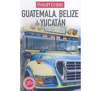 Insight Guides: Guatemala, Belize & The Yucatan [Lingua Inglese]