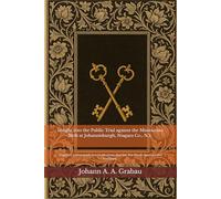Insight into the Public Trial against the Missourian Mob at Johannisburgh, Niagara Co., N.Y.: Together with remarks on its outcome thus far. For North America and Germany.