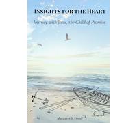 Insights for the Heart: Journey with Jesus, the Child of Promise