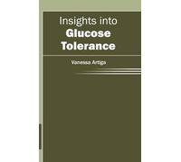 Insights Into Glucose Tolerance (Copertina rigida)