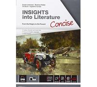 Insights into literature concise. Per le Scuole superiori. Con e-book: Frankenstein, Love in Shakespeare, Dubliners, Picture of Dorian Gray. Con espansione online