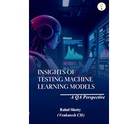 Insights of Testing Machine Learning Models: A QA Perspective