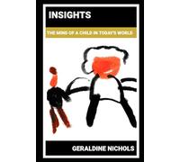 Insights: The Mind Of A Child In Today’s World