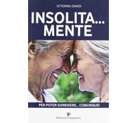 Insolita... mente. Per poter sorridere... comunque!