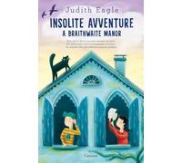 Insolite avventure a Braithwaite Manor