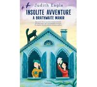 Insolite avventure a Braithwaite Manor
