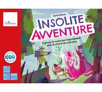 Insolite avventure. Il gioco di ruolo per improbabili eroi di storie da scrivere