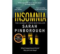 INSOMNIA: A gripping new crime thriller for 2023 from the No.1 Sunday Times bestselling author of BEHIND HER EYES, and a Richard and Judy Book Club ... EYES, now a major TV series for Paramount+