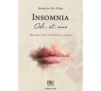 Insomnia. Odi et amo. Quando l'eros incontra la poesia