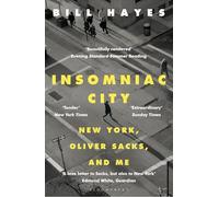 Insomniac City: New York, Oliver Sacks, and Me