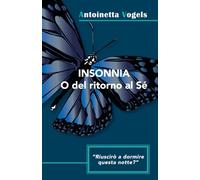INSONNIA: O del ritorno al Sé