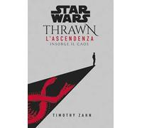 Star Wars Romanzi - Thrawn - L'Ascendenza Vol. 1 - Insorge il Caos - Panini ITA