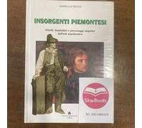 INSORGENTI PIEMONTESI STORIA RIBELLI ETA NAPOLEONICA -SANFEDISTI-CHIARAMONTE