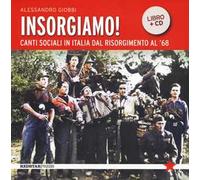 Insorgiamo! Canti sociali in Italia dal Risorgimento al '68. Con CD-Audio