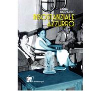 Insostanziale azzurro - Balzarro Anna