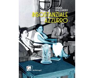 Insostanziale azzurro [Paperback] [Nov 20, 2024] Balzarro, Anna