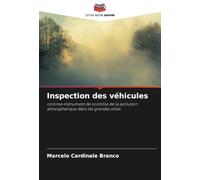 Inspection des véhicules: comme instrument de contrôle de la pollution atmosphérique dans les grandes villes