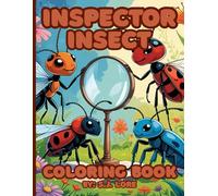 Inspector Insect Coloring Book: Crawling Through Clues, One Color at a Time!