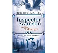 Inspector Swanson und der Todesengel: Ein viktorianischer Krimi: 13