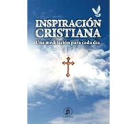 Inspiración Cristiana: Una meditación para cada día