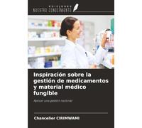 Inspiración sobre la gestión de medicamentos y material médico fungible: Aplicar una gestión racional