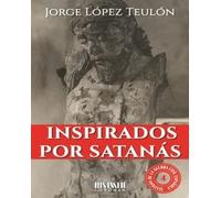 Inspirados por Satanás: El martirio de las cosas sagradas: 4
