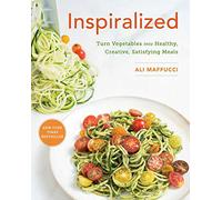 Inspiralized: Turn Vegetables into Healthy, Creative, Satisfying Meals: A Cookbook - Paperback by Ali Maffucci