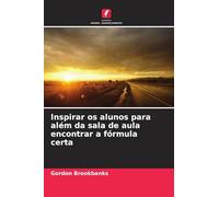 Inspirar os alunos para além da sala de aula encontrar a fórmula certa