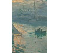 Inspiration by Great Masters - Claude Monet Notebook: Sunrise (Marine) (c. 1872-1873): Daily Planner · Goals, To-Dos & Notes · 6×9 inch (A5) · 64 Pages
