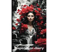 Inspiration diary: your ultimate tool for daily reflections, thoughts, and goals, artist Inspiration, or capture your artistic vision