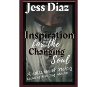 Inspiration For The Changing Soul: Poetry During Recovery From Drug Addiction