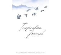 Inspiration Journal: "It's not what you look at that matters, it's what you see"