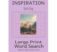 Inspiration Quick & Easy Large Print Word Search: Relaxing, Confidence-Boosting Puzzles for Seniors, Adults & Beginners