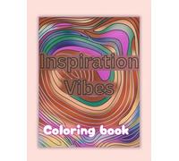 Inspiration Vibes coloring book: 50 vibes related to inspiration! This is a fantastic inspiration font for everyone to decorate by yourself