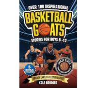 Inspirational Basketball GOATS Stories for Boys 8-12