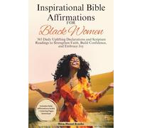 Inspirational Bible Affirmations for Black Women: 365 Daily Uplifting Declarations and Scripture Readings to Strengthen Faith, Build Confidence, and Embrace Joy (Christian Gift Books)