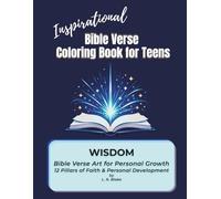 Inspirational Bible Verse Coloring Book for Teens: Wisdom • Bible Verse Art for Personal Growth - 12 Pillars of Faith & Personal Development: Grow in Wisdom, Confidence, and Spiritual Insight
