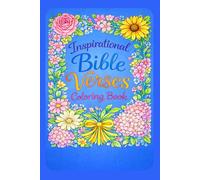 Inspirational Bible Verses Coloring Book for Adults & Teens: Relax, Reflect, and Color Beautiful Scripture Designs with Flowers & Faith-Based Quotes